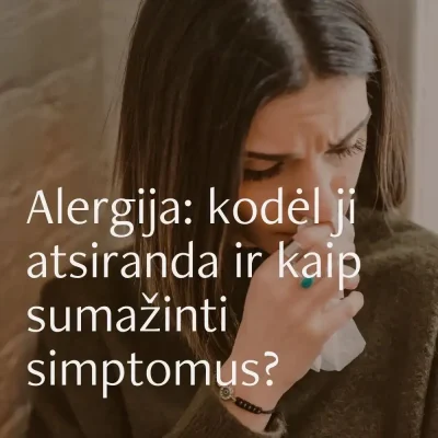Alergija, kaip sumažinti simptomus straipsnis wellpert.lt